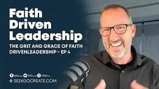Grit and Grace: Secrets to Overcoming Leadership Challenges - Ep 4