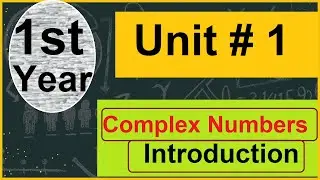 1st Year Math | Introduction to Complex Numbers | Unit 1 | New Syllabus 2025 | Class 11 Math
