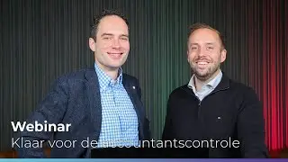 Webinar: Klaar voor de accountantscontrole