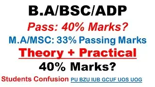 BA/BSC/ADP Passing Marks Confusion MA/MSC Passing Marks Theory + Practical Combine Pass? All Uni