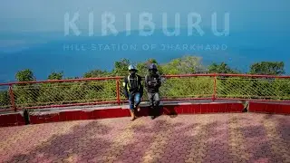 Kiriburu Hill Station | Meghahatuburu | Saranda Forest | Beauty of Jharkhand