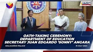 Oath-taking Ceremony: Department of Education Secretary Juan Edgardo ‘Sonny’ Angara 07/19/2024