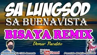 SA LUNGSOD SA BUENAVISTA ( AERIAL VIEW )  DEMAR PACALDO REMIX