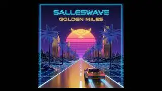 Golden Miles &ndash; Synthwave Journey | Retro Neon Vibes by Salleswave