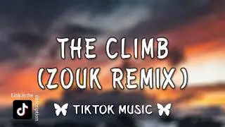 The Climb (TikTok Remix) Just keep pushing on, By Zouk, Miley Cyrus, {Lyrics}