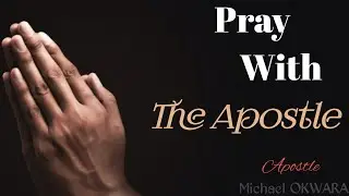 The Power Of Prayer Of Agreement || Apostle Michael OKWARA || #fyp #prayer