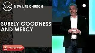 Flourish - Week 4 - Surely Goodness and Mercy