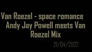 Van Roezel - space romance (Andy Jay Powell meets Van Roezel Mix) Julia Beeskow - top eurodance 2022