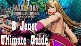 B Jenet Ultimate Guide - Fatal Fury City of the Wolves