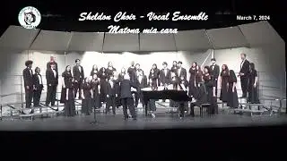 Sheldon Choir Chamber 2024 Matona mia cara