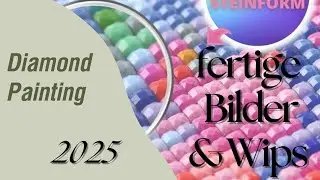 Meine fertigen Bilder 2025 & WIPs 