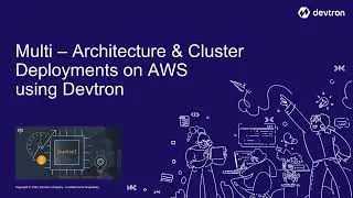 Multi-Architecture and Multi cluster Deployments on AWS EKS (Graviton) using Devtron.
