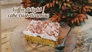 Coffee delight | Coffee dessert with cake rusk by sensational bite's kitchen.