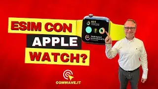 Prima di acquistare l'Apple Watch con eSIM, guarda questo video. E sim Apple Watch come funziona?