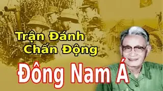 Trận Đ&aacute;nh Chấn Động Đ&ocirc;ng Nam &Aacute; Tướng L&Ecirc; TRỌNG TẤN Ph&aacute;n Đo&aacute;n Như Thần, X&oacute;a Sổ Li&ecirc;n Minh Th&aacute;i - Mỹ