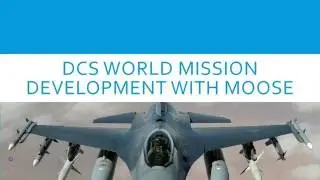 DCS World Mission Design with MOOSE - Development - Part 3: Wrapper classes [DCS World][Tutorial]