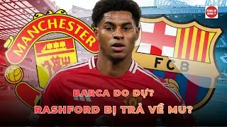 Rashford có thể rời Barca sớm Lý do khiến Barcelona do dự mua đứt