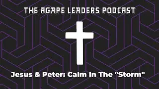 Jesus & Peter: Calm In The 