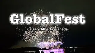 🎆GlobalFest Calgary | Calgary Events | Canada Multi Culture Fest | Canada Festivals🇨🇦