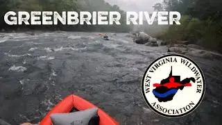 Greenbrier River WVWA beginner weekend. Fort Springs to Stuarts. Whitewater kayaking in the RAIN