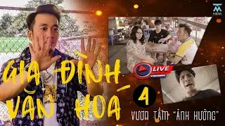 MTA Production | Gia Đ&igrave;nh Văn H&oacute;a Tập 4 | 
