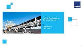 NHP Webinar: Type 2 Co-Ordination for Motor Starting