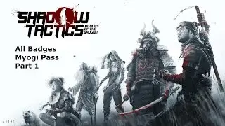 Shadow Tactics Blade of the Shogun Gameplay All Badge Mission 12 Myogi Pass Part 1