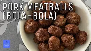 Super Sarap! Pork Meatballs (Bola-Bola) Recipe | Lazy Mode Cooking