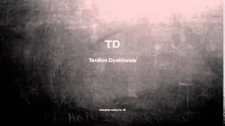 What does TD mean