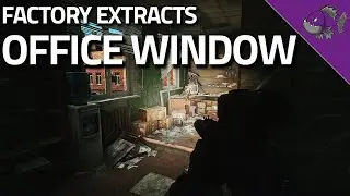 Office Window - Factory Extract Guide - Escape From Tarkov
