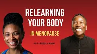 Relearning Your Body in Menopause | Mental Health, Triggers, GLP-1 & Healing