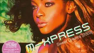 M-Xpress - Sweet Dreams (Plexxus Extended Mix) (2003)