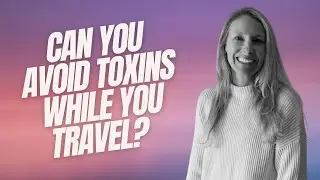 Finding Haven: Creating Non-Toxic Travel Spaces with Annie Graybill