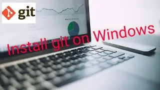 Install git on windows