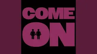 Come On - Extended Mix