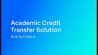 Academic Credit Transfer Solution Demo | Calab.ai