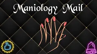 Maniology Mail 💅