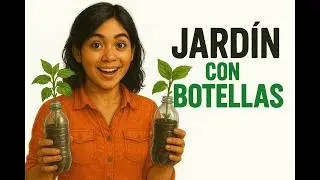 C&oacute;mo Hacer un Jard&iacute;n Vertical con Botellas de Pl&aacute;stico &ndash; F&aacute;cil, Econ&oacute;mico y Sostenible