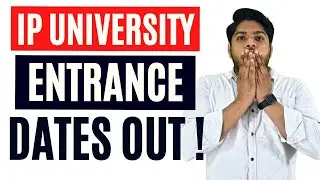 SHOCKING UPDATE- IP University Entrance Exam Dates out !!
