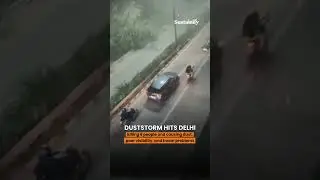 Deadly Sandstorm Hits Delhi | 6 Dead, City Chokes Under Dust Cloud | May 2025 Weather Crisis