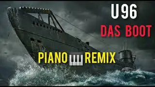 DAS Boot (U 96) - Stanislav Stetsenko (Piano Remix)