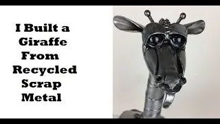 Time Lapse Build of How to Build a Giraffe From Welding Together Recycled Scrap Metal