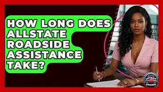 How Long Does Allstate Roadside Assistance Take? - Auto Coverage Explained