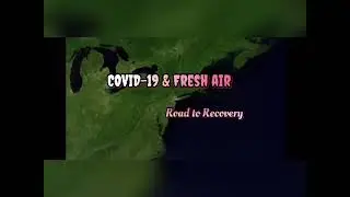 Covid 19 and Fresh Air - Road to Recovery