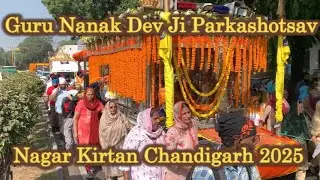 Guru Nanak Dev Ji Prakash parv | Nagar Kirtan | Chandigarh