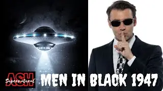 Men  in  Black in 1947 | Ash Supernatural