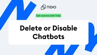 Как отключить, удалить или скопировать чат-бота | Tidio onboarding