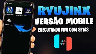 RYUJINX MOBILE EXECUTANDO FIFA COM SETA (TUTORIAL INSTALA&Ccedil;&Atilde;O)