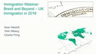 Brexit and Beyond &ndash; UK Immigration in 2016