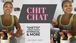 CHIT CHAT !! GHETTO?, DATING FAMOUS, INTERRACIAL, RARE BEAUTY *SUPER FUNNY* | JOURDANA SANTANA